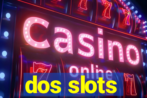 dos slots
